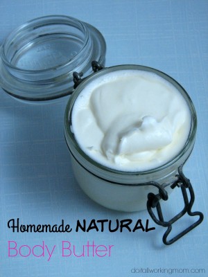 Homemade Body Butter - Do It All Working Mom